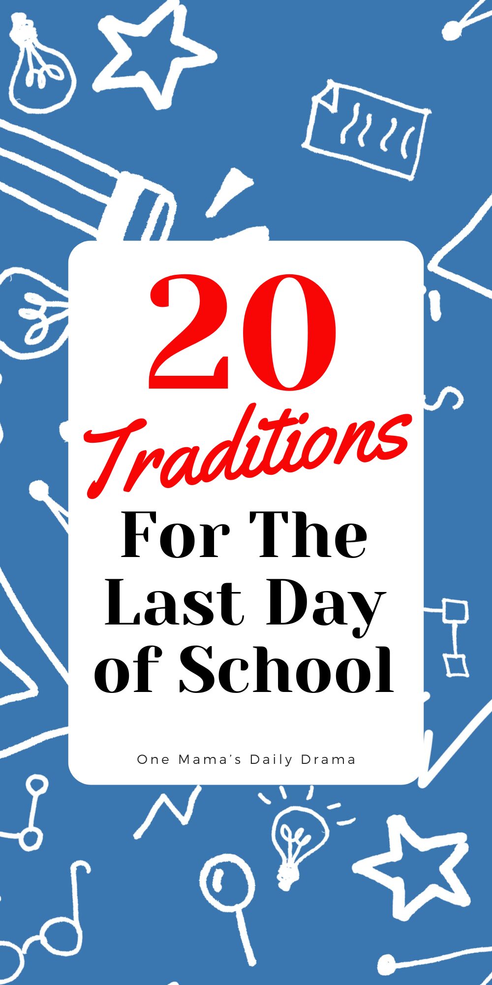 20 Last Day of School Traditions to Celebrate as a Family