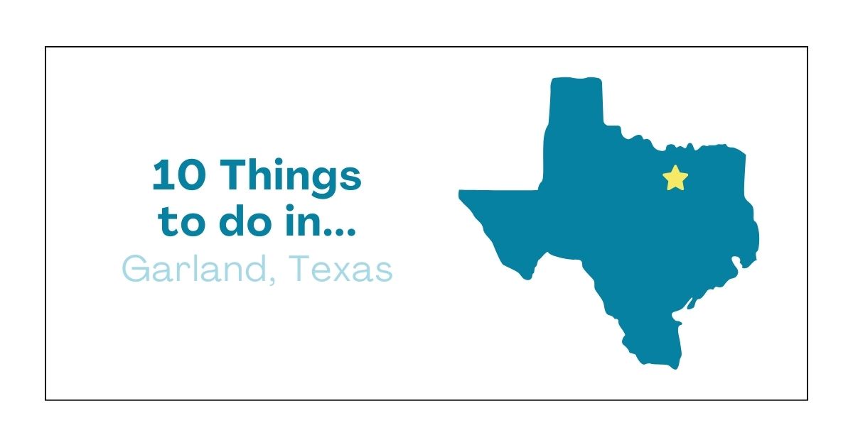 10 things to do in Garland, Texas.