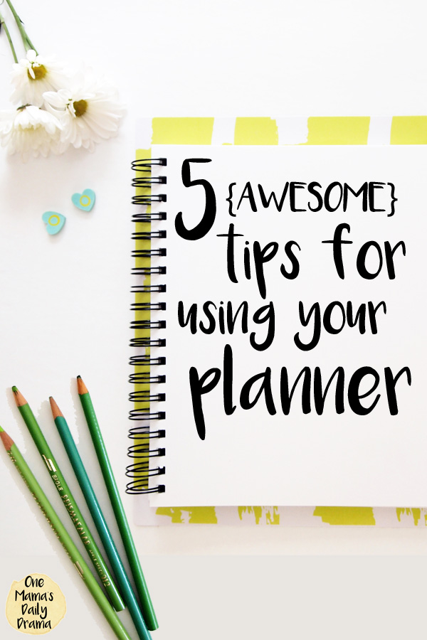 5 {awesome} tips for using your planner | Hacks for the One Mama's Daily Drama printable planner