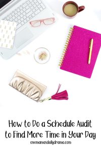 How to Do a Schedule Audit to Find More Time in Your Day