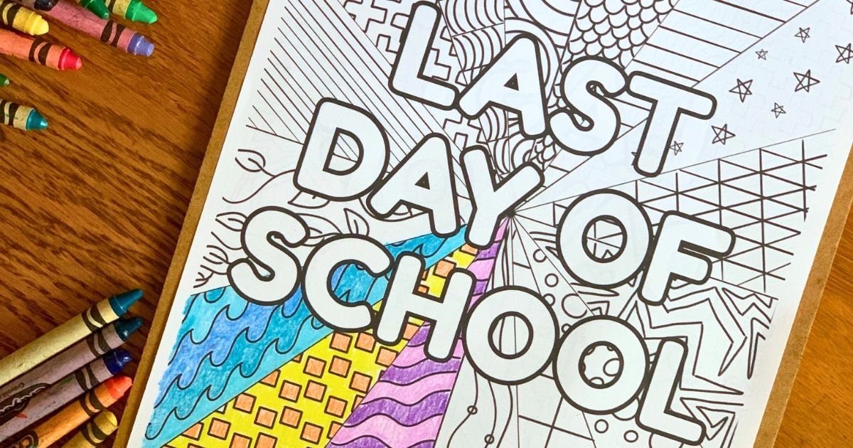 Printable last day of school coloring page with large capital letters and a background divided into sections, each with a different doodle pattern.