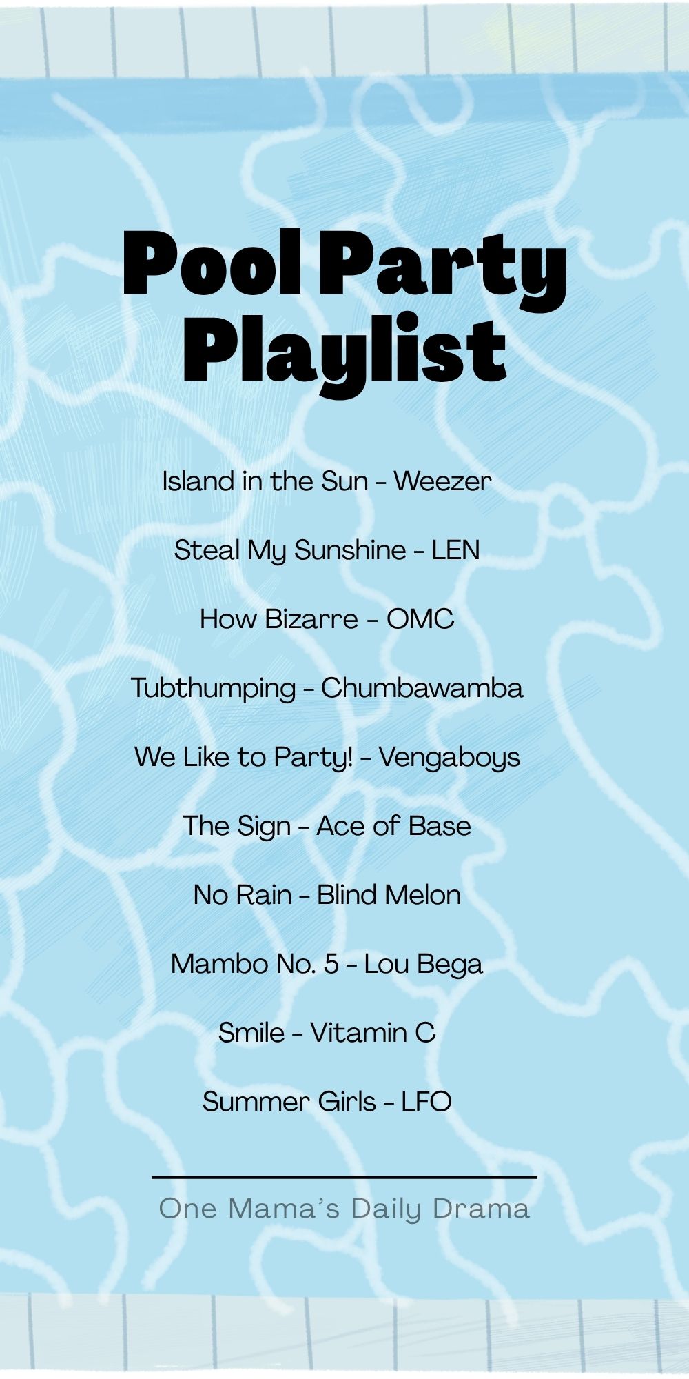 A list of 10 pool party playlist songs including Island in the Sun by Weezer, Steal My Sunshine by LEN, and No Rain by Blind Melon.